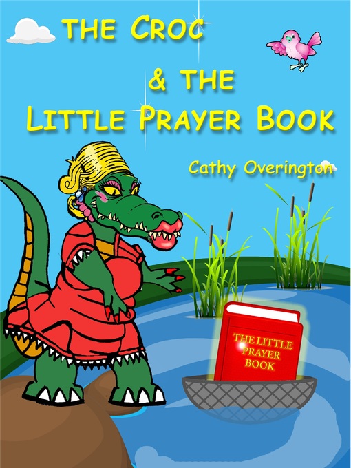 Title details for The Croc & The Little Prayer Book by Cathy Overington - Available